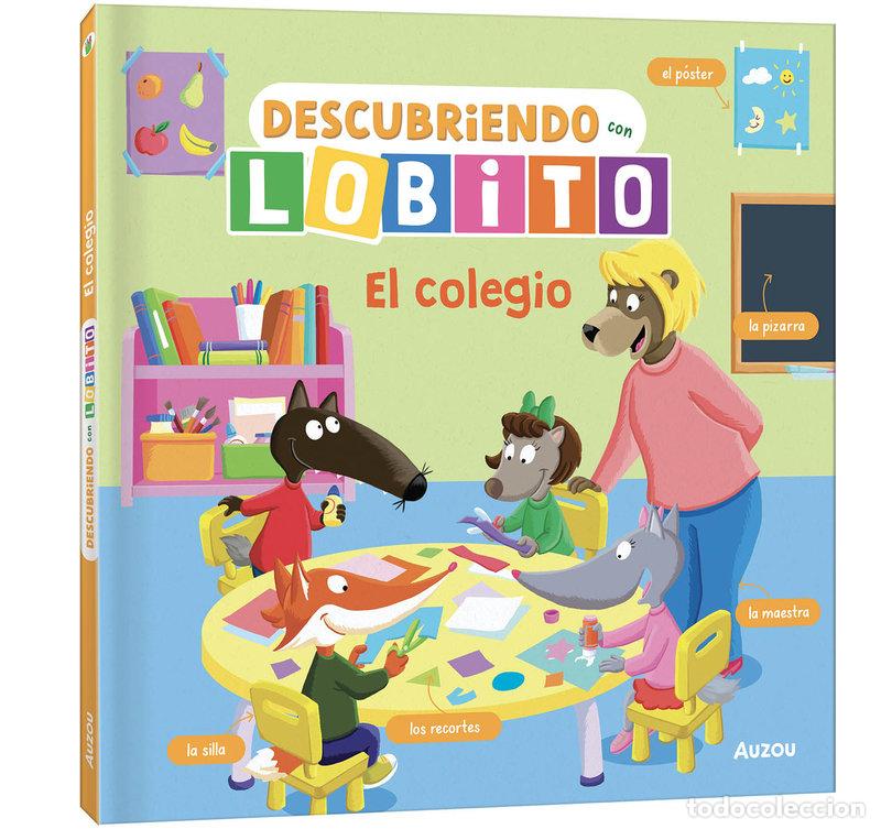 Livres: DESCUBRIENDO CON LOBITO. EL COLEGIO - THUILLIER, Eleonore