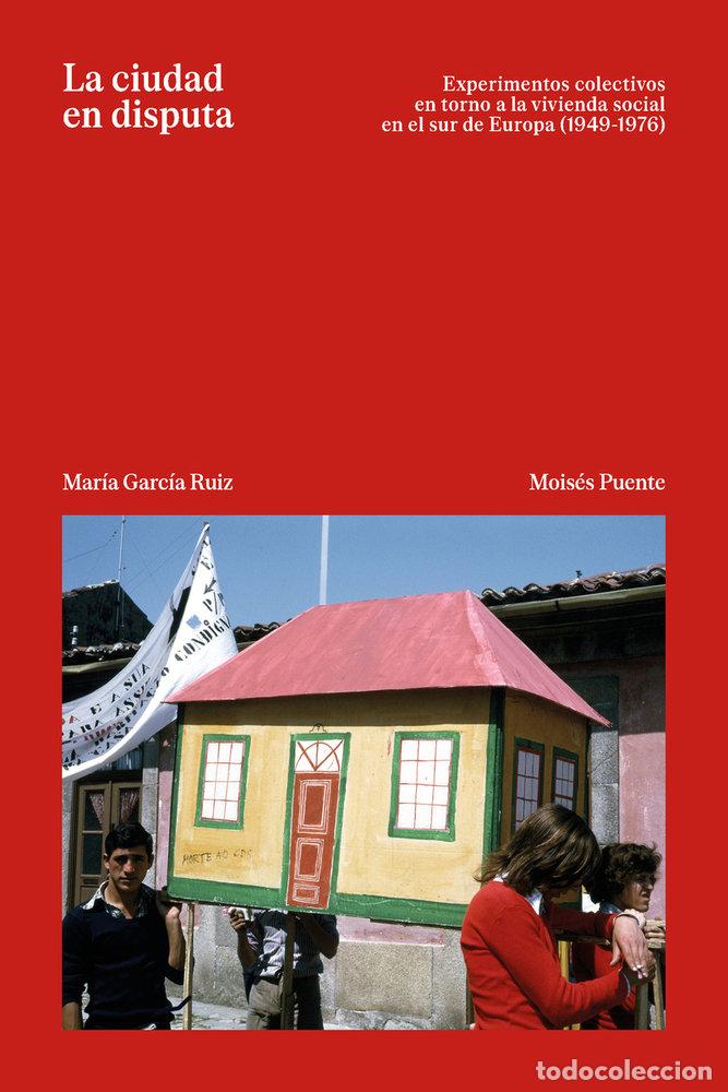 Livres: LA CIUDAD EN DISPUTA - Puente Rodriguez, Moises