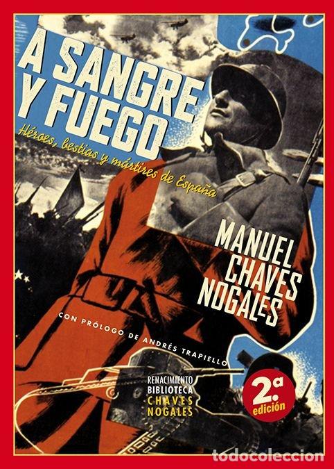 Livres: A SANGRE Y FUEGO - CHAVES NOGALES, MANUEL