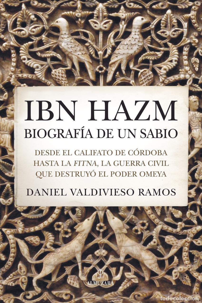 Livres: IBN HAZM, BIOGRAF&Iacute;A DE UN SABIO - DANIEL VALDIVIESO RAMOS