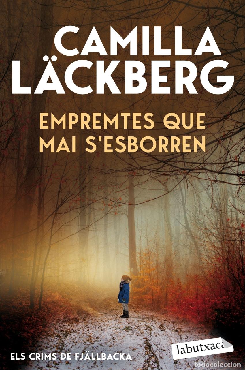 Livros: EMPREMTES QUE MAI S'ESBORREN (ELS CRIMS DE FJ&Auml;LLBACKA) - LACKBERG, CAMILLA