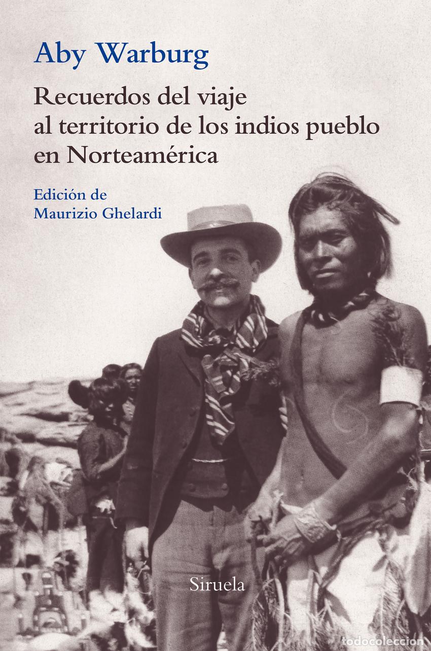 Livros: RECUERDOS DEL VIAJE AL TERRITORIO DE LOS INDIOS PUEBLO - Warburg, Aby