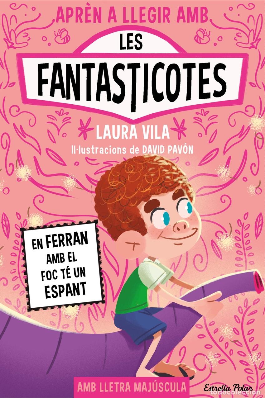 Livros: APRENDRE A LLEGIR AMB LES FANTASTICOTES 15. EN FERRAN AMB EL FOC T&Eacute; UN ESPANT - VILA, LAURA