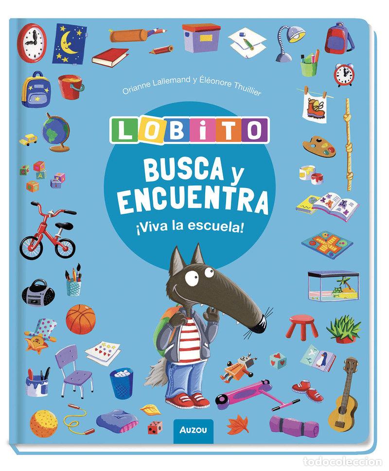 Livros: BUSCA Y ENCUENTRA LOBITO VIVA LA ESCUELA - ORIANNE, LALLEMAND