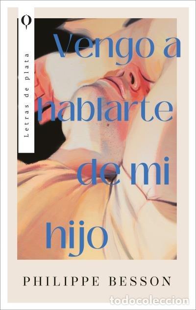 Livros: VENGO A HABLARTE DE MI HIJO - BESSON, PHILIPPE