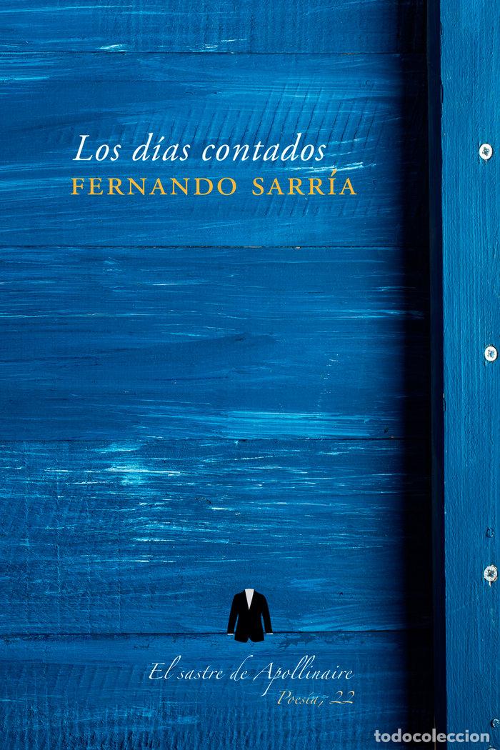 Livros: LOS DIAS CONTADOS - SARRIA, FERNANDO