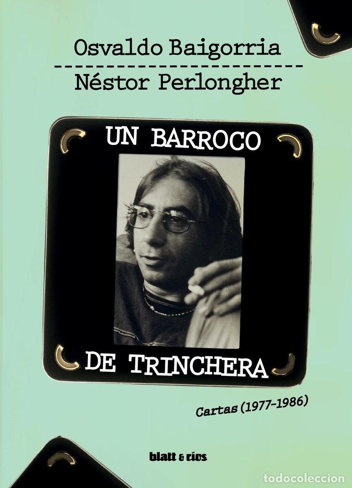 Livros: UN BARROCO DE TRINCHERA - BAIGORRIA, OSVALDO