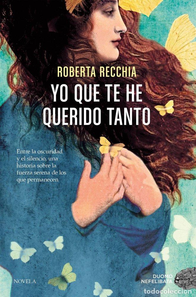 books: YO QUE TE HE QUERIDO TANTO - RECCHIA, ROBERTA