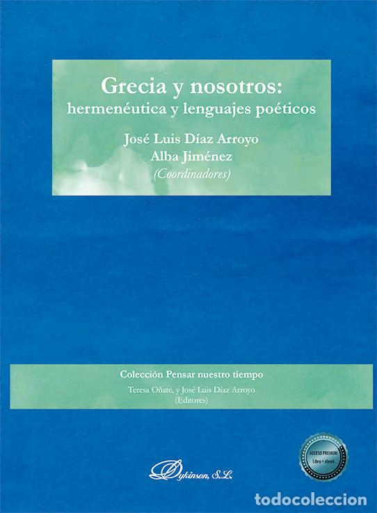 Libri: GRECIA Y NOSOTROS HERMENEUTICA Y LENGUAJES POETICOS - .
