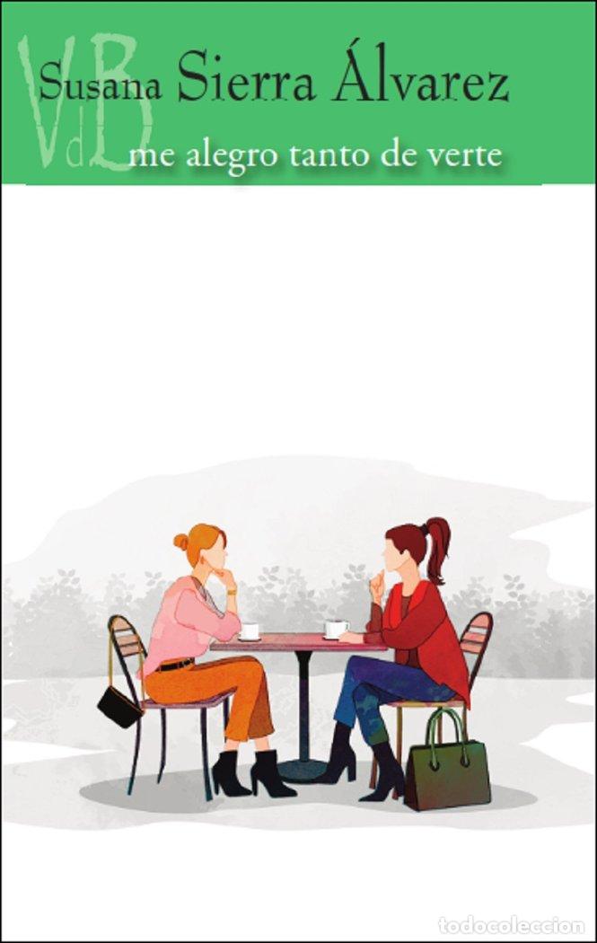 Libros: ME ALEGRO TANTO DE VERTE - SIERRA ALVAREZ, SUSANA