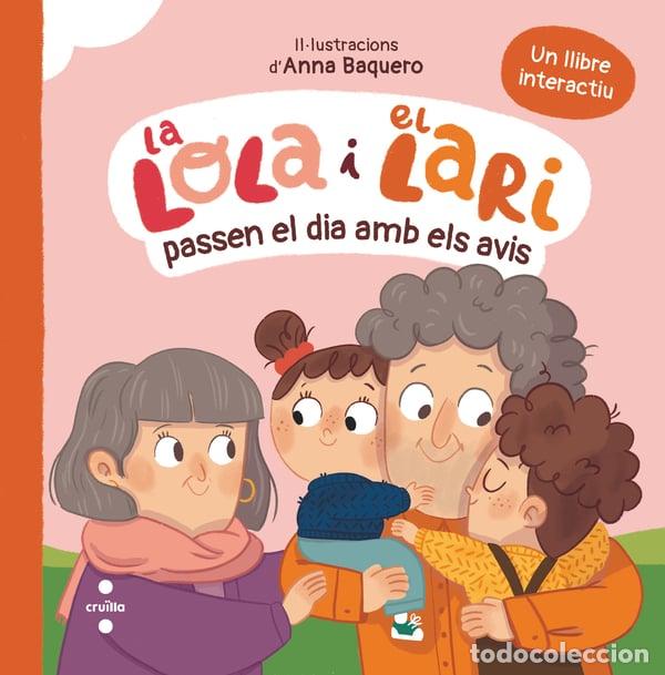 Libros: LA LOLA I EL LARI PASSEN EL DIA AMB ELS AVIS - TELLECHEA, TERESA