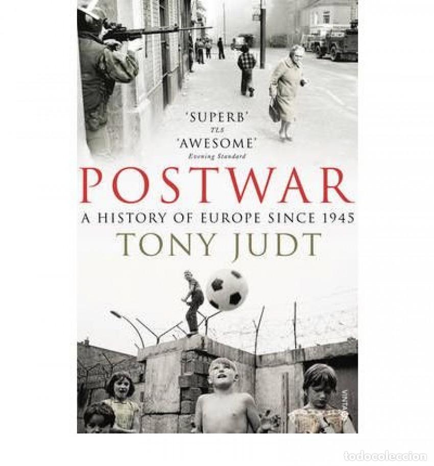 Libri: POSTWAR. A HISTORY OF EUROPE SINCE 1945 - Judt, Tony