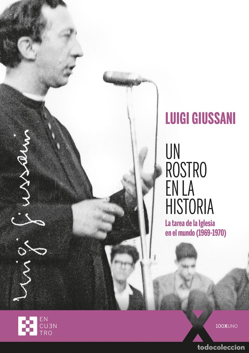Libros: UN ROSTRO EN LA HISTORIA - Giussani, Luigi