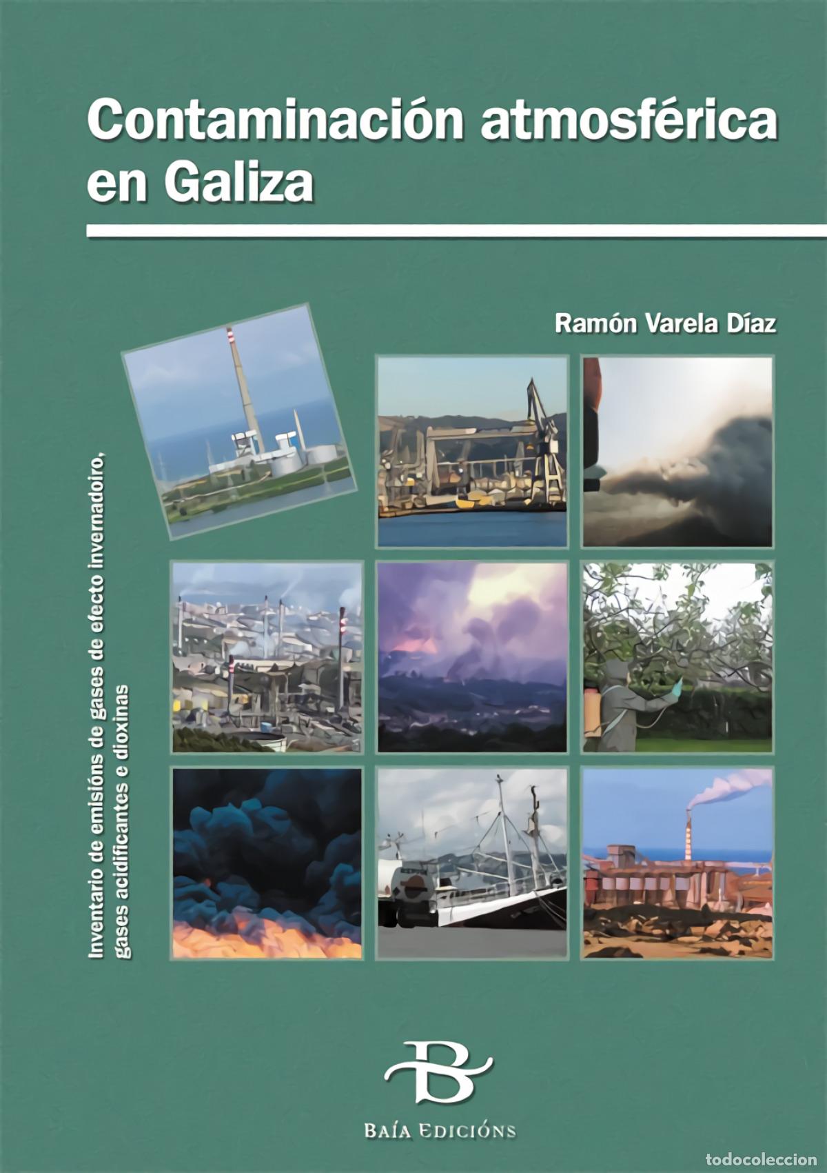 Libros: CONTAMINACI&Oacute;N ATMOSF&Eacute;RICA EN GALIZA - VARELA DIAZ, RAMON