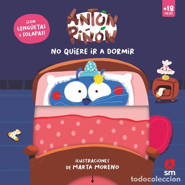 Libros: ANT&Oacute;N PI&Ntilde;&Oacute;N NO QUIERE IR A DORMIR - BALZARETTI, CARLA