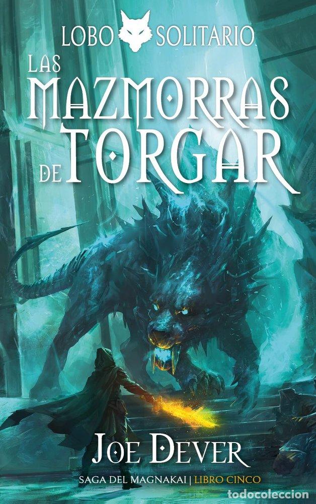 Libros: LOBO SOLITARIO 10 LAS MAZMORRAS DE TORGAR - JOE DEVER