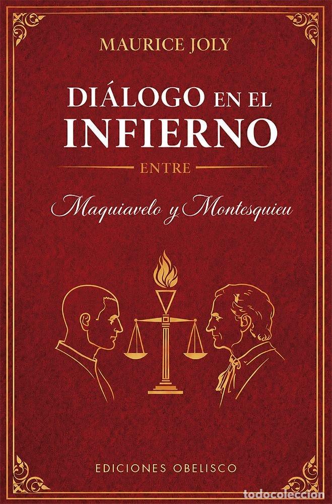 Livres: DIALOGO EN EL INFIERNO ENTRE MAQUIAVELO Y MONTESQUIEU - JOLY, MAURICE