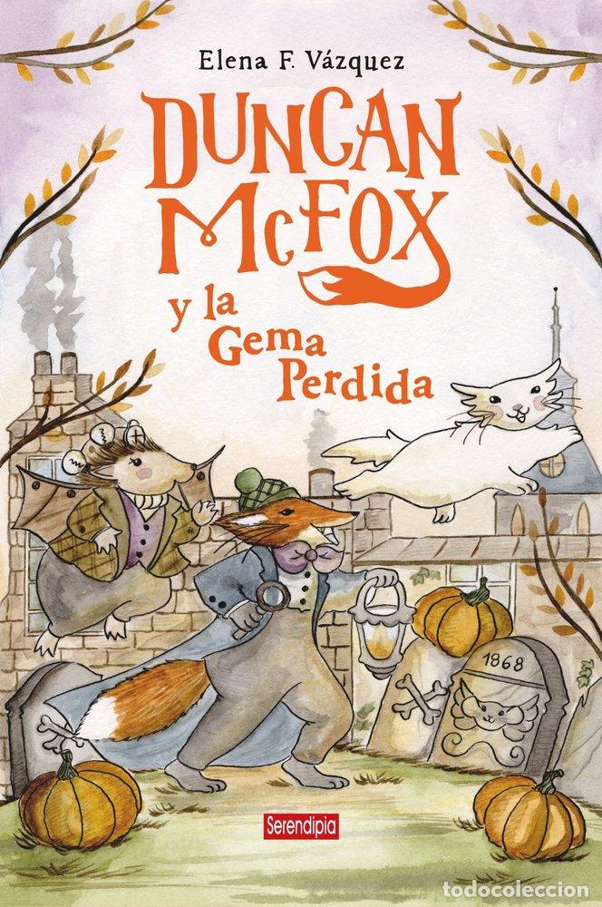 Libri: DUNCAN MCFOX Y LA GEMA PERDIDA - F VAZQUEZ, ELENA