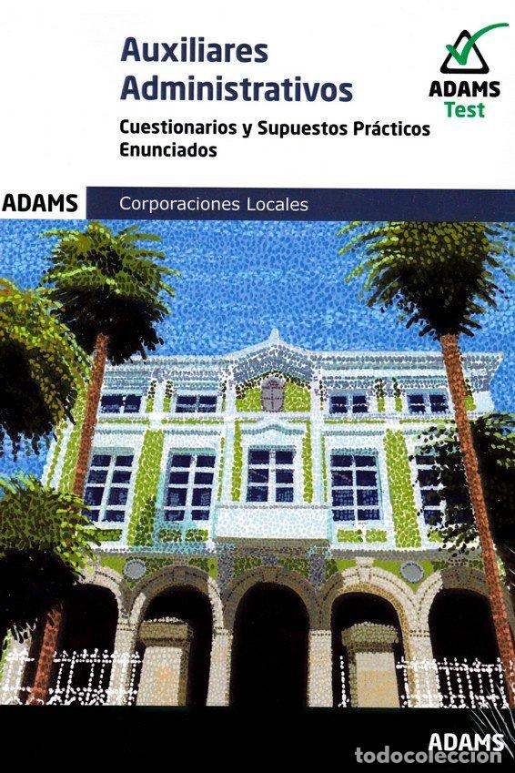 Libri: CUESTIONARIOS Y SUPUESTOS PRACTICOS AUXILIARES ADMINISTRATIV - VARIOS AUTORES