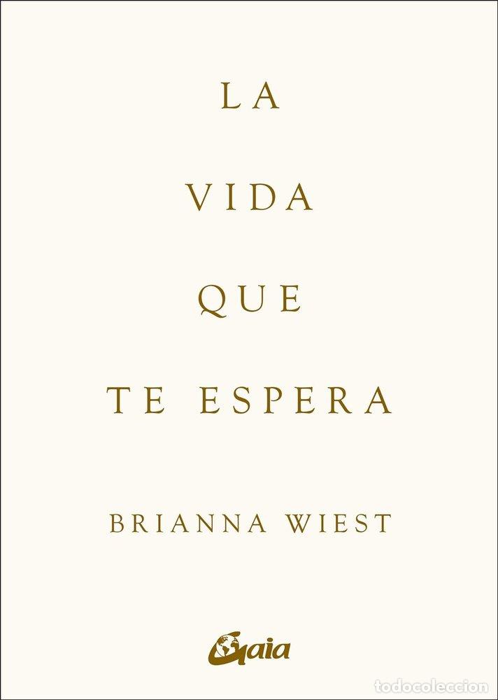 B&uuml;cher: LA VIDA QUE TE ESPERA - WIEST, BRIANNA