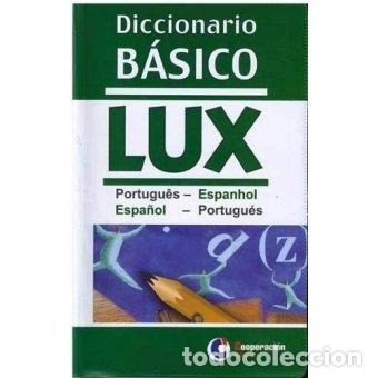 books: DICCIONARIO BASICO LUX PORTUGU&Ograve;S-ESPANHOL, ESPA&Ntilde;OL-PORTUGUE - ALONSO SIMON, CLARACOORD.