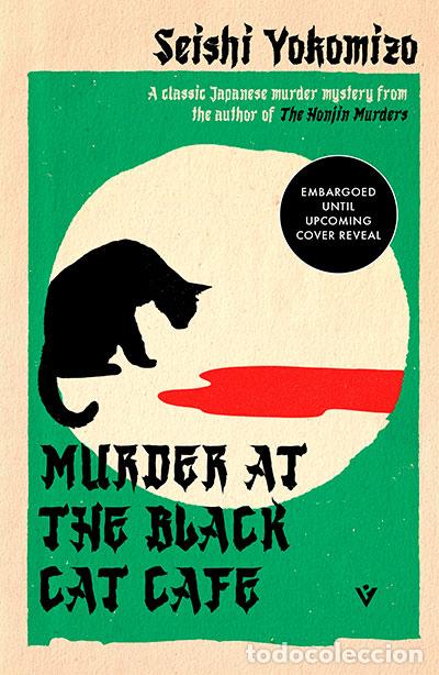 Livres: MURDER AT THE BLACK CAT CAFE - YOKOMIZO, SEISHI