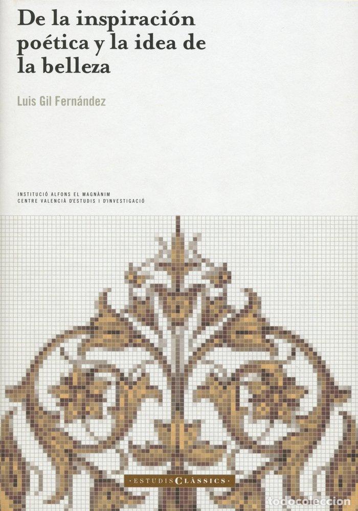 Livres: DE LA INSPIRACION POETICA Y LA IDEA DE LA BELLEZA - GIL FERNANDEZ (1927-), LUIS