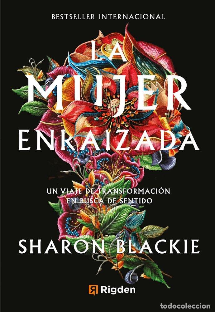 Livres: LA MUJER ENRAIZADA - BLACKIE, SHARON