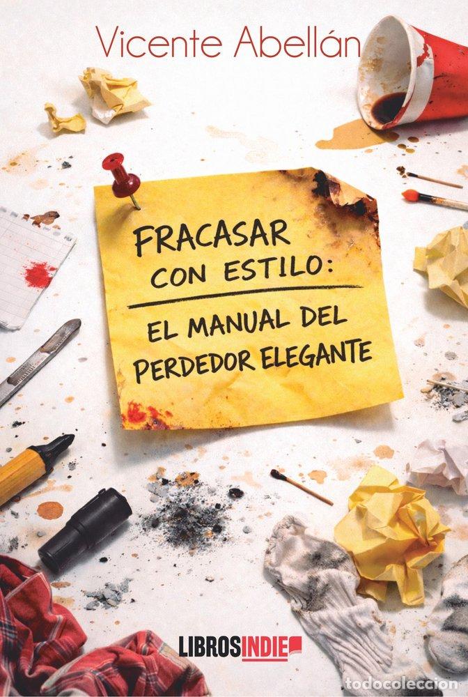 Livres: FRACASAR CON ESTILO - ABELLAN, VICENTE
