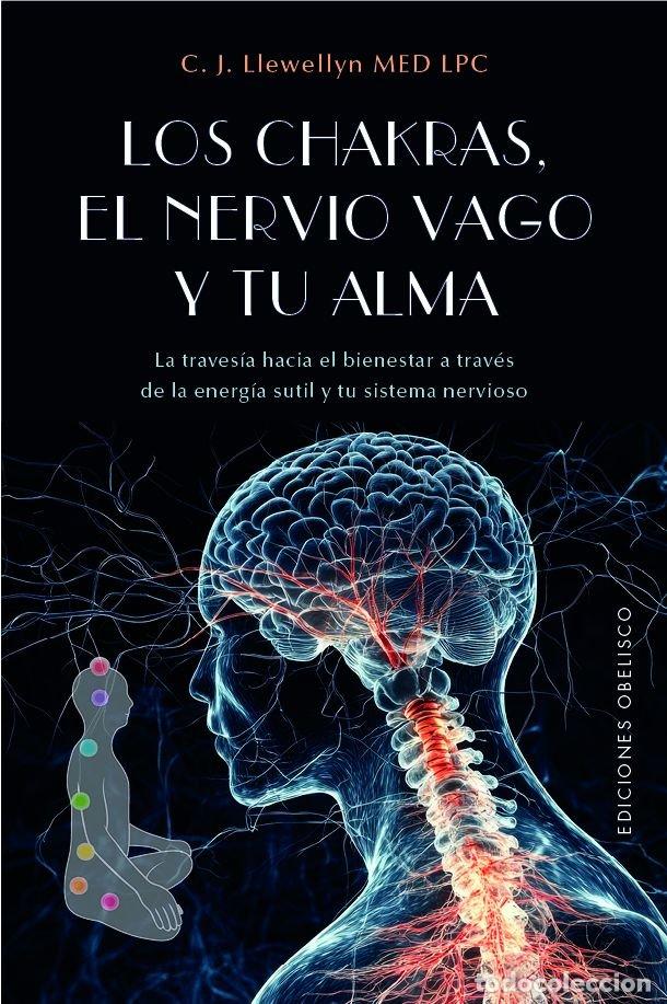 Libros: CHAKRAS EL NERVIO VAGO Y TU ALMA,LOS - LLEWELYN, C J