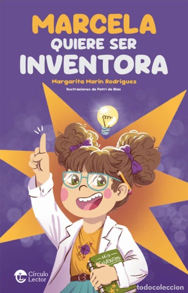 Libros: MARCELA QUIERE SER INVENTORA - MARIN RODRIGUEZ, MARGARITA