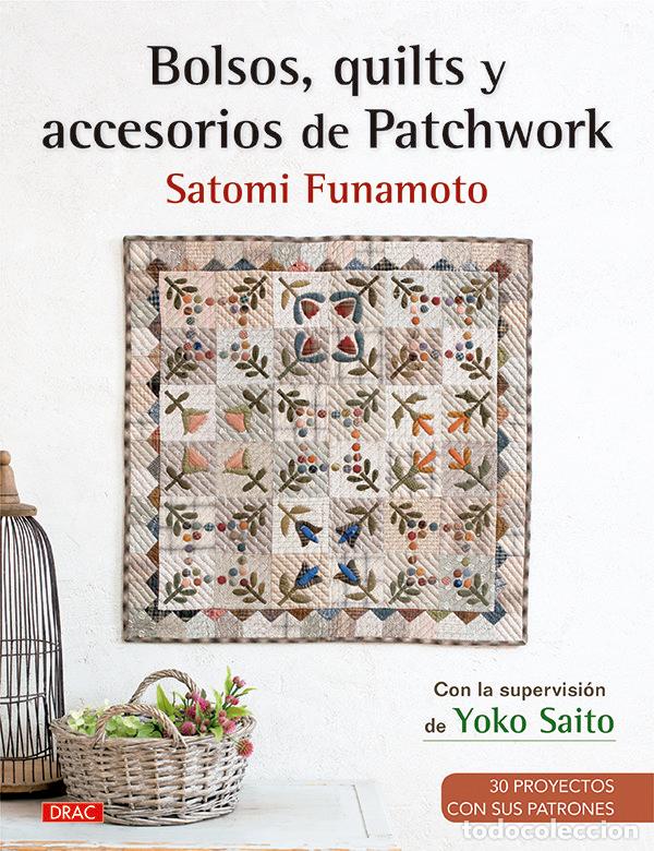 Livres: BOLSOS QUILTS Y ACCESORIOS DE PATCHWORK - FUNAMOTO, SATOMI