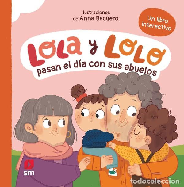 Livres: LOLA Y LOLO PASAN EL D&Iacute;A CON SUS ABUELOS - TELLECHEA, TERESA