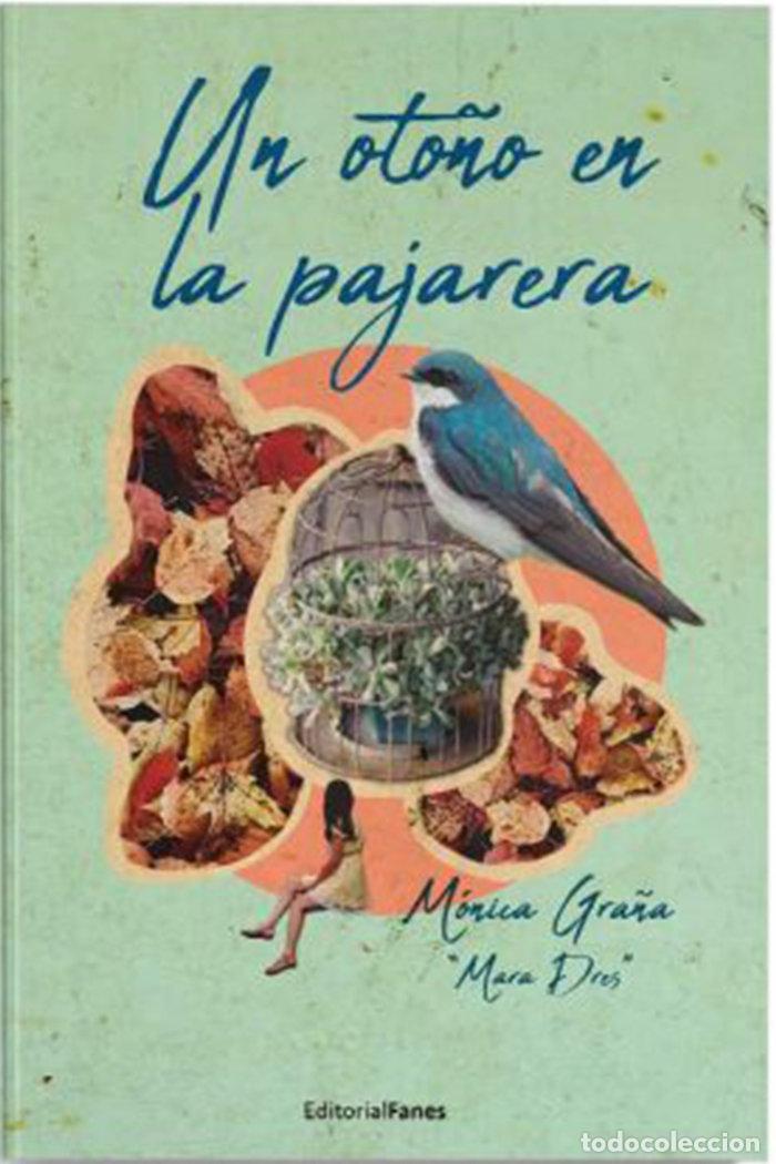 B&uuml;cher: UN OTO&Ntilde;O EN LA PAJARERA - GRA&Ntilde;A, MONICA