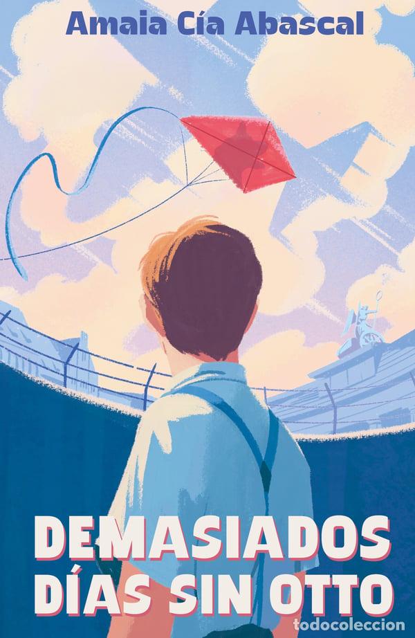 Libros: DEMASIADOS D&Iacute;AS SIN OTTO - CIA ABASCAL, AMAIA