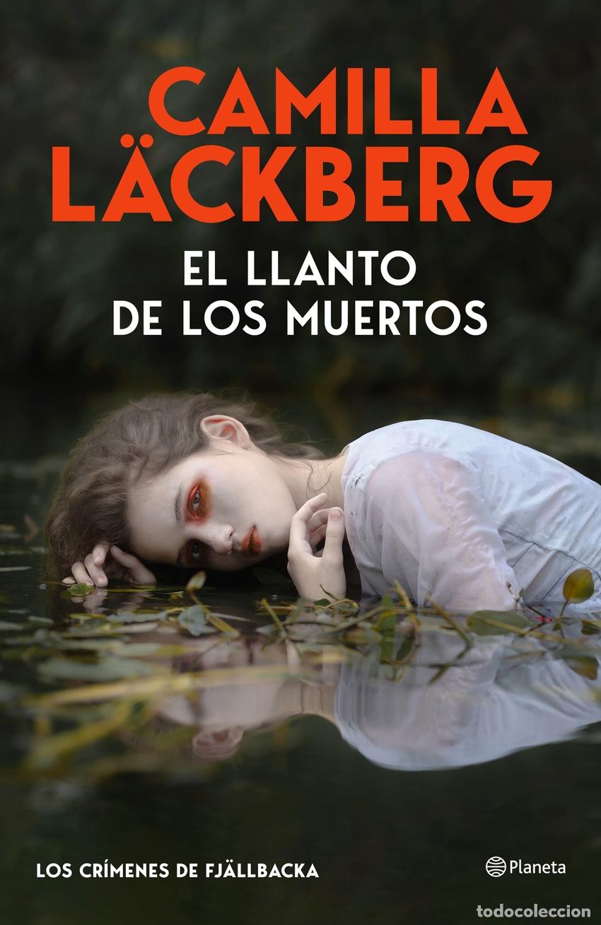 Libros: EL LLANTO DE LOS MUERTOS (LOS CR&Iacute;MENES DE FJ&Auml;LLBACKA) - LACKBERG, CAMILLA