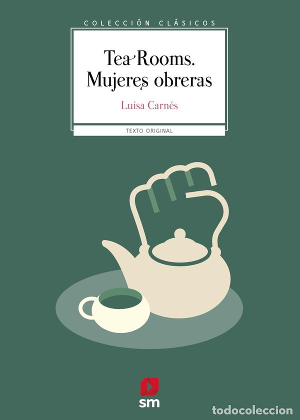 Libros: TEA ROOMS. MUJERES OBRERAS - CARNES, LUISA