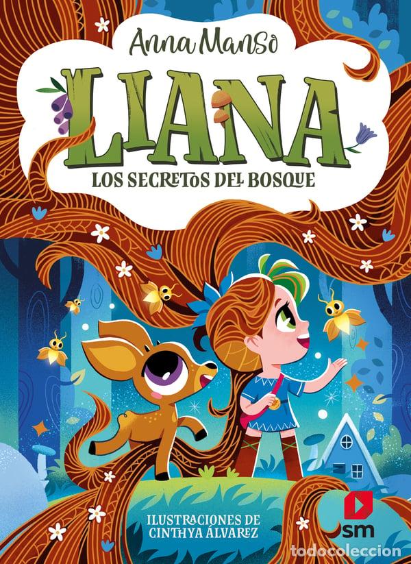 Libros: LIANA 4: LOS SECRETOS DEL BOSQUE - MANSO MUNNE, ANNA