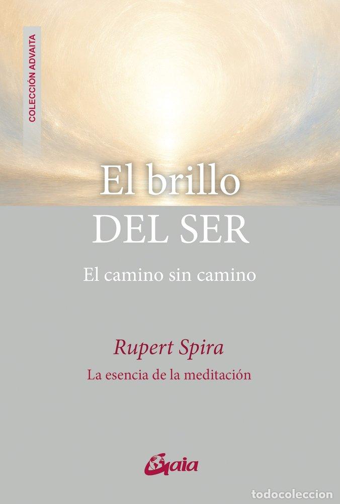 Libros: EL BRILLO DEL SER - SPIRA, RUPERT