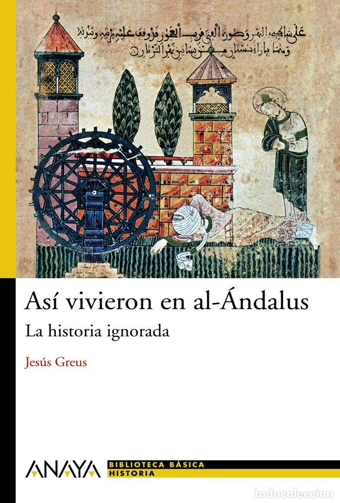 books: ASI VIVIERON EN AL-ANDALUS - GREUS, JESUS