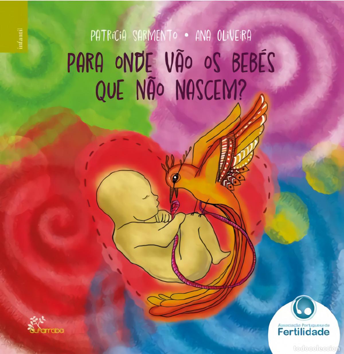 Libri: PARA ONDE V&Atilde;O OS BEB&Egrave;S QUE N&Atilde;O NASCEM? (INFANTIL) - Sarmento, Patricia
