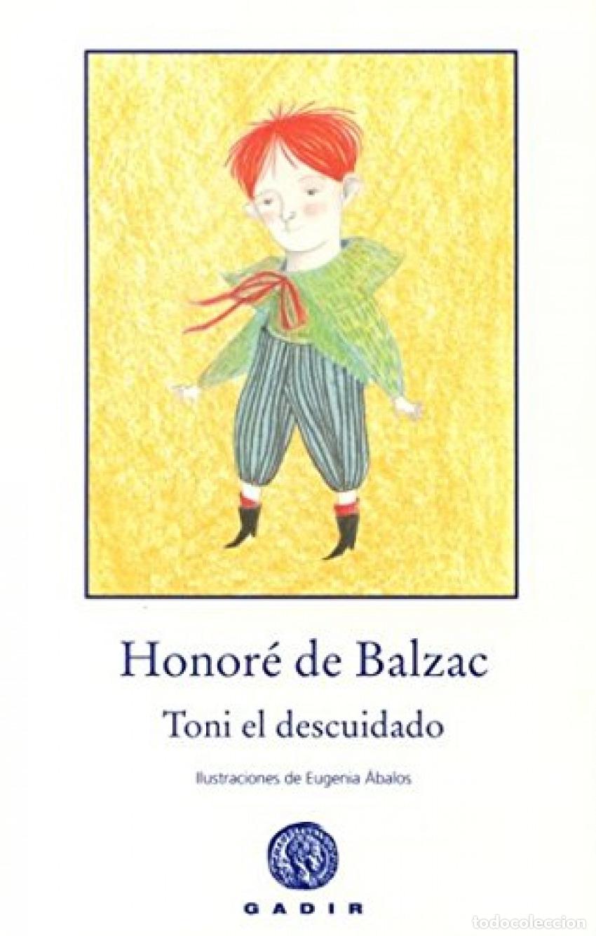 Libri: TONI EL DESCUIDADO - De Balzac, Honor&eacute;