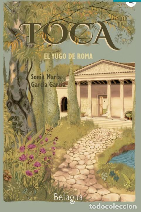 Libri: TOCA: EL YUGO DE ROMA - Garc&iacute;a Garc&iacute;a, Sonia Mar&iacute;a