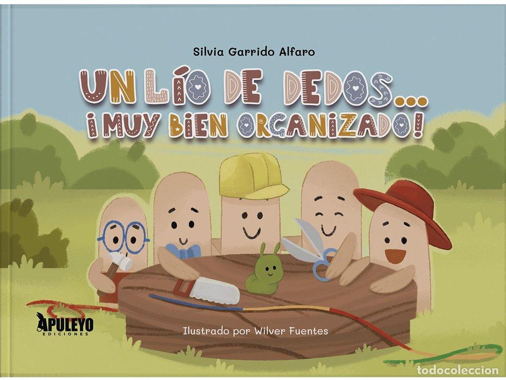 Livros: UN LIO DE DEDOS MUY BIEN ORGANIZADO - GARRIDO ALFARO, SILVIA