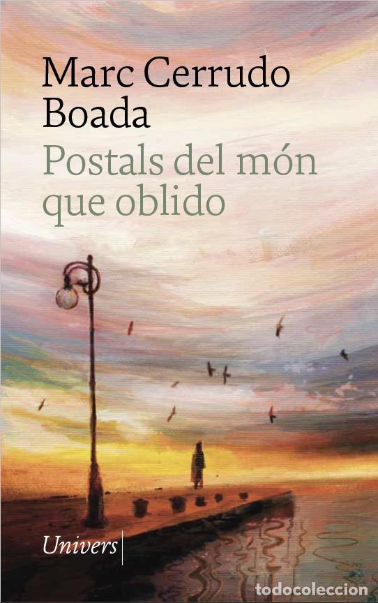 Livros: POSTALS DEL M&Oacute;N QUE OBLIDO - CERRUDO BOADA, MARC