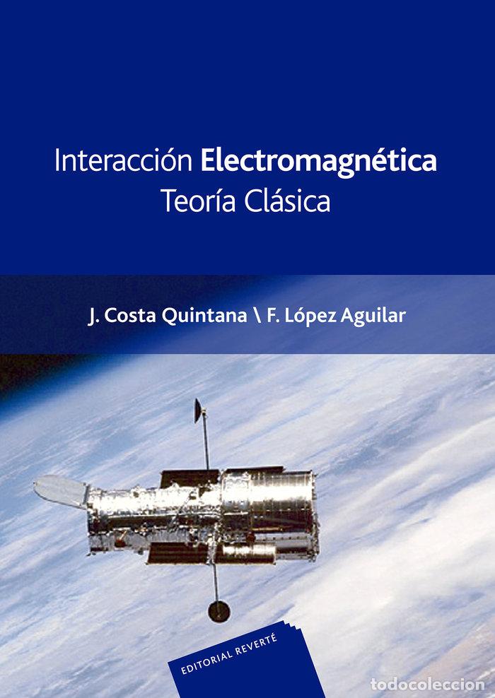 B&uuml;cher: INTERACCION ELECTROMAGNETICA. TEORIA CLASICA - COSTA QUINTANA, JOAN