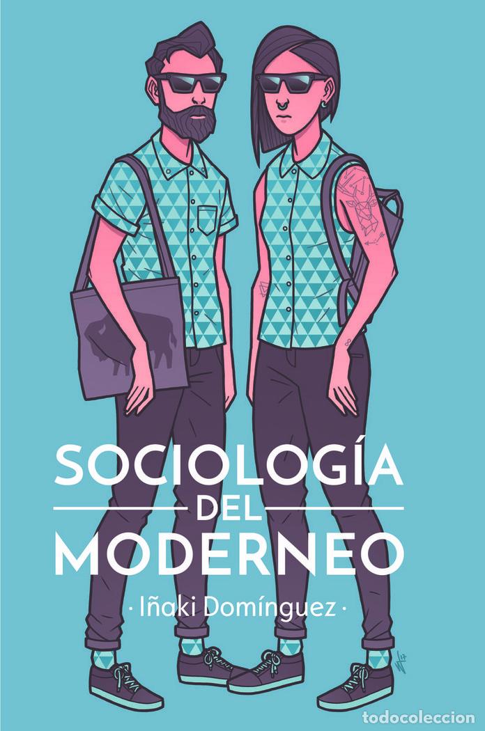 books: SOCIOLOGIA DEL MODERNEO - DOMINGUEZ, I&Ntilde;AKI