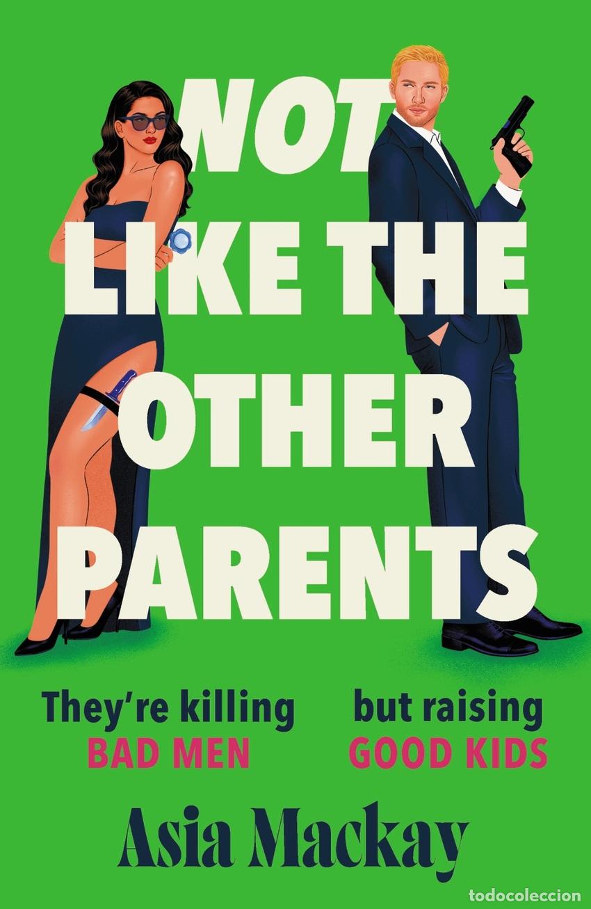 Livres: NOT LIKE THE OTHER PARENTS - Asia Mackay