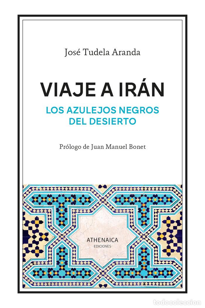B&uuml;cher: VIAJE A IRAN - TUDELA ARANDA, JOSE