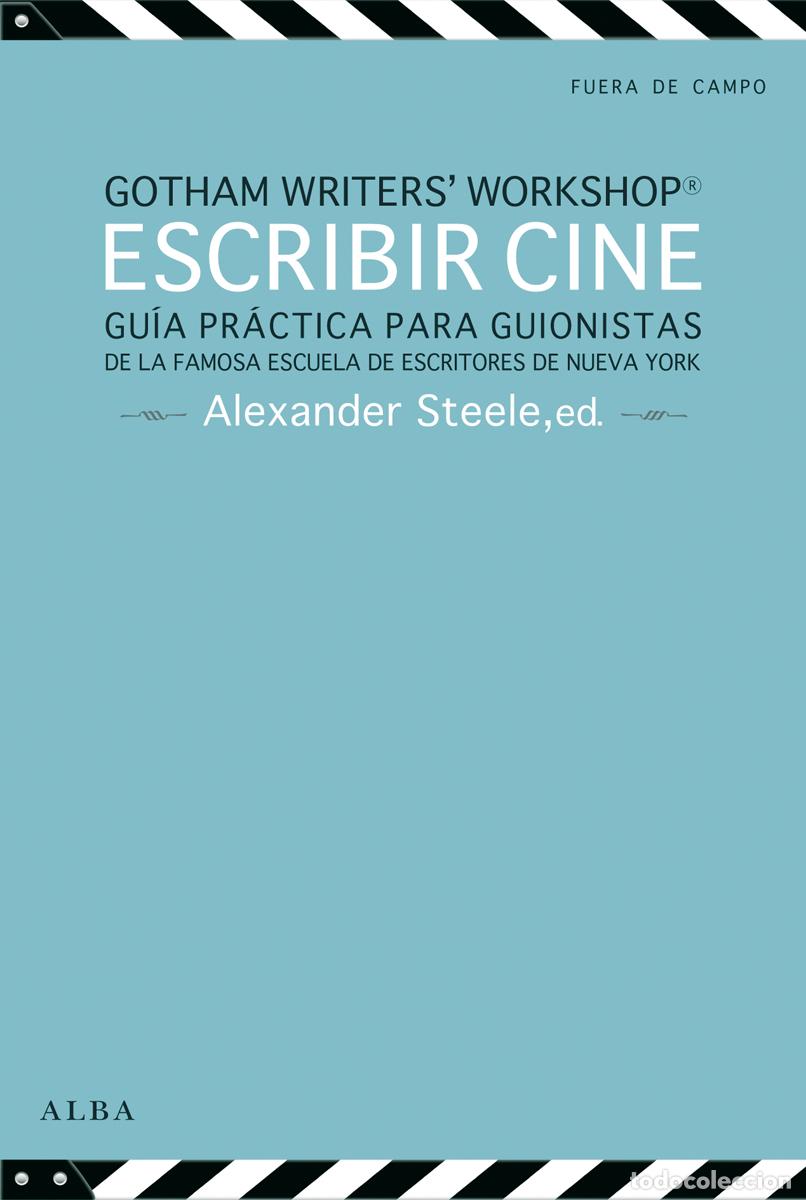 Libri: ESCRIBIR CINE - Gotham Writer&#39;s Workshop